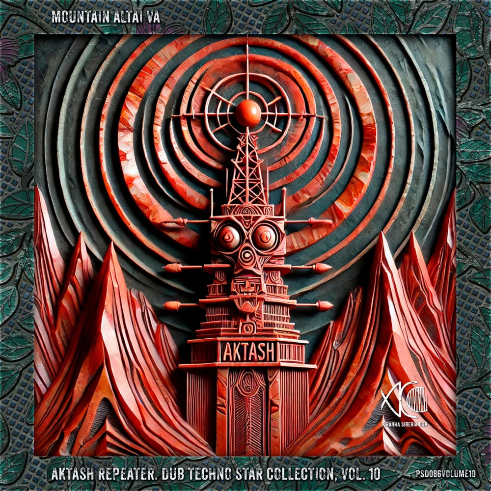 Aktash Repeater. Dub Techno Star Collection, Vol. 10 1000x1000.jpg