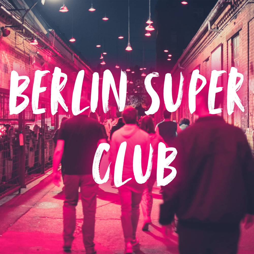 Berlin Super Club 1000x1000.jpg
